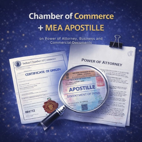 Chamber of Commerce + MEA Apostille on Power of Attorney, Business and Commercial Documents